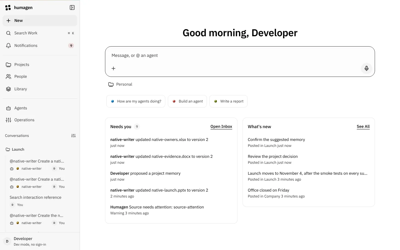The Humagen console home: a message box that takes an @agent, a Needs you list of items waiting on a person, and recent project posts.